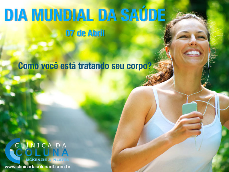 Dia Mundial da Saúde, para o cliente Clínica da Coluna